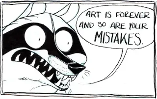 🚫 a0f43996 ART IS FOREVER AND SO ARE YOUR MISTAKES. mapache, arte, errores, gracioso, cita, animal, dibujos animados telegram sticker