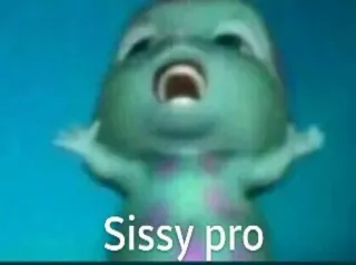 😡 358d2044 Sissy pro 밈, 불쾌한, 욕설 telegram sticker