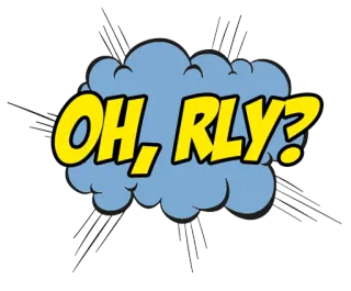 😕 77ab9a93 OH, RLY? echt?, Meme, Internet Slang, Vraag, Uitdrukking, Slang telegram sticker