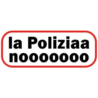 👮‍♂️ b11b3cf4 la Poliziaa noooooooo полиция, итальянский, юмор, пародия telegram sticker