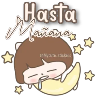 😁 0447d14a Hasta Mañana dobranoc, sen, księżyc, gwiazdy, słodkie, kreskówka, dziewczyna, hiszpański whatsapp sticker
