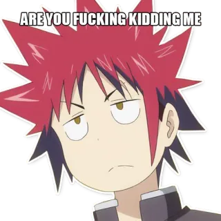😕 06c51f80 ARE YOU FUCKING KIDDING ME Anime, Frustriert, Genervt, Gesichtsausdruck, Reaktion telegram sticker