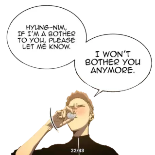 🥺 f02563a3 HYUNG-NIM, IF I'M A BOTHER TO YOU, PLEASE LET ME KNOW. I WON'T BOTHER YOU ANYMORE. man, drinken, spraakballon, verdrietig, boos telegram sticker