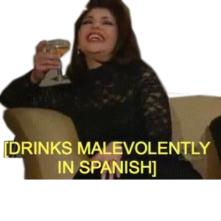 🍸 9c1c0e6f [DRINKS MALEVOLENTLY IN SPANISH] drinking, alcohol, spanish, woman, celebrating telegram sticker