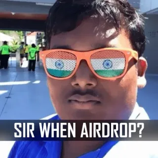 🥺 b3c1cc5f SIR WHEN AIRDROP? Meme, Indische Flagge, Sonnenbrille, Airdrop telegram sticker