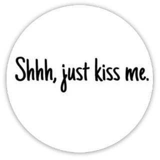 😘 67309768 Shhh, just kiss me. pocałunek, miłość, romans, psst telegram sticker