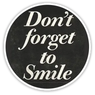 😊 94f9d361 Don't forget to Smile uśmiech, motywacyjne, pozytywne, wiadomość, wsparcie telegram sticker