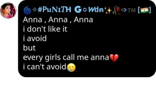 💔 b49d3fad #PuNiTH GoWda Anna, Anna, Anna i don't like it i avoid but every girls call me anna i can't avoid telegram sticker