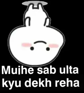 🙃 592a095f Muihe sab ulta kyu dekh reha a testa in giù, cartone animato, adesivo, carino, divertente whatsapp sticker