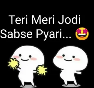 🤩 db70b283 Teri Meri Jodi Sabse Pyari... carino, amore, coppia, amicizia, cartone animato whatsapp sticker