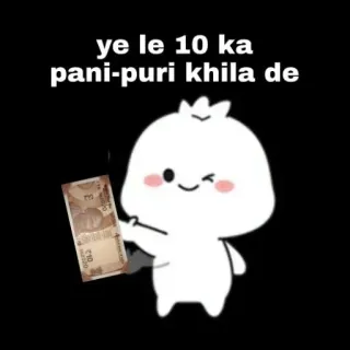 💵 dccc126d ye le 10 ka pani-puri khila de Pani Puri, Cibo, Denaro, Cartone animato, Snack, Cucina indiana whatsapp sticker