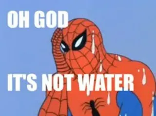 😳 190667a6 Spider-Man OH GOD
IT'S NOT WATER homem-aranha, meme, engraçado, marvel, quadrinhos, super-herói telegram sticker