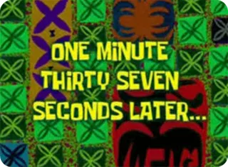😔 4f095156 ONE MINUTE THIRTY SEVEN SECONDS LATER... Spongebob, Waktu, Kartun, Animasi whatsapp sticker