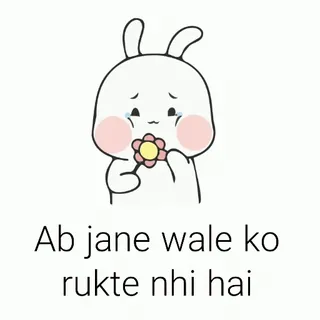 😏 b656004a Ab jane wale ko rukte nhi hai Konijn, Bloem, Verdrietig, Huilend telegram sticker