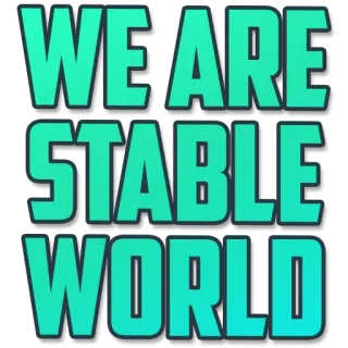 ✌ b248dc29 WE ARE STABLE WORLD texto, estável, mundo, frase, turquesa, verde whatsapp sticker