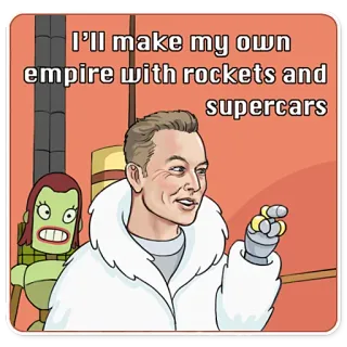 🧐 ddef8498 Elon Musk I'll make my own empire with rockets and supercars Meme, Elon Musk, Roket, Supercar, Kekaisaran telegram sticker