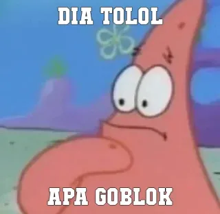 ➖ 41a3c600 Patrick Star Spongebob Squarepants DIA TOLOL
APA GOBLOK patrick star, spongebob, meme, lustig, beleidigung, cartoon, indonesisch telegram sticker