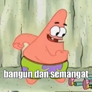 ➖ bb2aa345 Patrick Star SpongeBob SquarePants bangun dan semangat Patrick Star, SpongeBob, Cartoon, Motivierend, Indonesisch telegram sticker