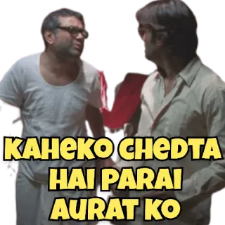 😀 4e100e5c KAHEKO CHEDTA HAI PARAI AURAT KO Indiano, Bollywood, divertente, citazione, dialogo, uomini whatsapp sticker