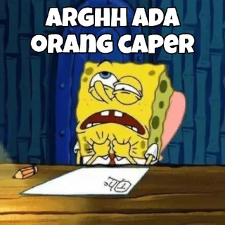 😀 ae79ca5d Spongebob Spongebob Squarepants ARGHH ADA ORANG CAPER Bob Esponja, Dibujos animados, Meme, Reacción, Divertido, Expresión, Personaje whatsapp sticker