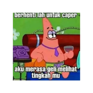 😀 46bdc199 Patrick Star Spongebob Squarepants berhenti lah untuk caper
aku merasa geli melihat tingkah mu patrick, spongebob, meme, cartoon, pink telegram sticker