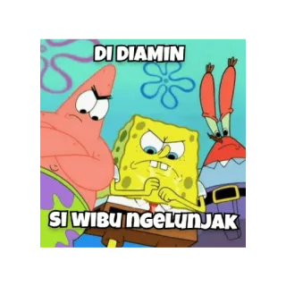 😀 cf5d3a51 Spongebob DI DIAMIN
SI WIBU NGELUNJAK Cartoon, Meme, Wütend, Spongebob, Patrick, Mr. Krabs telegram sticker