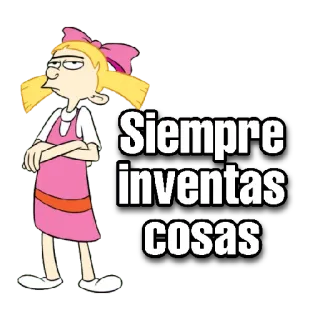 😀 c156238d Helga Pataki Hey Arnold! Siempre inventas cosas Cartoon, Hey Arnold, Helga Pataki, Spanisch, Spruch, Erfindet immer Sachen telegram sticker