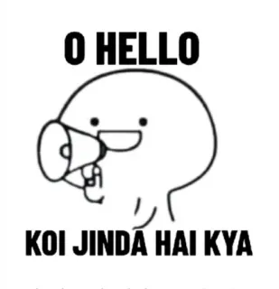📣 287d4e2e O HELLO
KOI JINDA HAI KYA greeting, question, megaphone, hello, cartoon whatsapp sticker