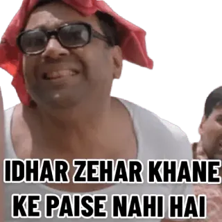😂 bc76a5ac IDHAR ZEHAR KHANE KE PAISE NAHI HAI Hindi, engraçado, meme, expressão, diálogo telegram sticker