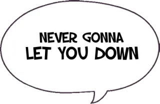 🙅 460cb885 NEVER GONNA LET YOU DOWN Never Gonna Give You Up, Letra, Música, Meme telegram sticker