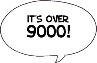 📈 486d9db3 IT'S OVER 9000! mais de 9000, dragon ball z, meme, anime, balão de fala telegram sticker