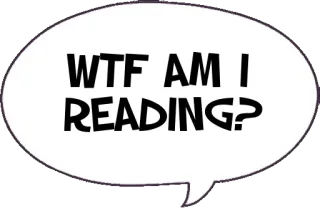 📖 4e26389f WTF AM I READING? WTF, leitura, pergunta, balão de fala, palavrão, expressão telegram sticker
