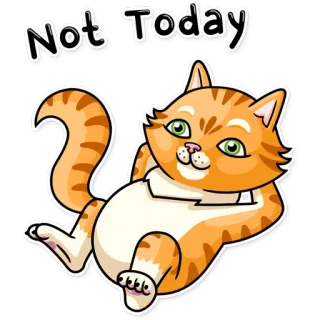 ☺️ 033f1436 Not Today gatto, animale, pigro, meme, divertente, relax, procrastinazione telegram sticker