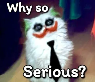 🤡 8f885373 Joker Batman Why so Serious? mèo, Joker, Batman, Sao phải nghiêm trọng thế?, meme, vui nhộn, DC Comics telegram sticker