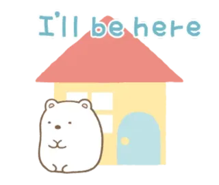 🏠 1cb576ca I'll be here bear, cute, animal, house, stay, message telegram sticker