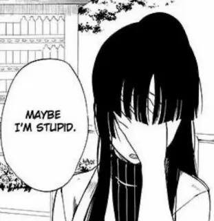 🤦 cd2cae40 MAYBE I'M STUPID. อนิเมะ, มังงะ, เศร้า, อารมณ์, ตัวละคร, ผู้หญิง whatsapp sticker