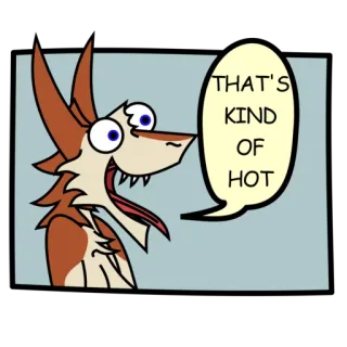 😘 55f7a377 THAT'S
KIND
OF
HOT Фурри, Мультфильм, Животное, Лиса, Мем, Шутка telegram sticker