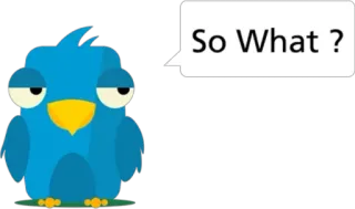 😤 aa14d824 So What ? птица, мультфильм, синий, отношение, и что? telegram sticker
