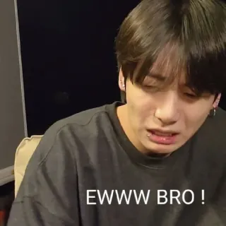 😄 c17a78d9 EWWW BRO ! Meme, Beurk, Dégoût, K-Pop, Réaction, Meme Internet telegram sticker