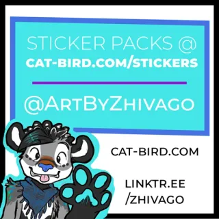 ©️ 943dca58 STICKER PACKS @ CAT-BIRD.COM/STICKERS
@ArtByZhivago
CAT-BIRD.COM
LINKTR.EE
/zhivago sticker, cartoon, animal, furry, art, design, merchandise telegram sticker
