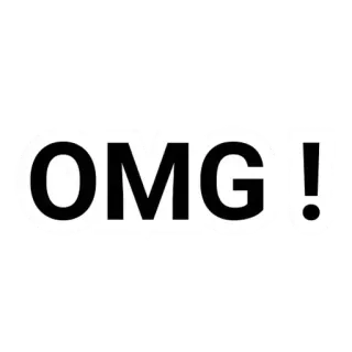 💬 9f6954bf OMG! 감탄, omg, 놀람, 텍스트, 표정, 흑백 telegram sticker