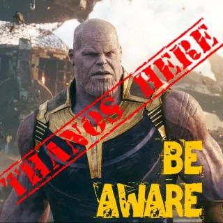 ✊ 83692d32 Thanos Avengers THANOS WAS HERE BE AWARE Thanos, Marvel, Avengers, cattivo, supercattivo, pericoloso, attenzione telegram sticker