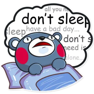 😧 6430c97a all you no
don't sleep
Sleephave a bad day...
don't s
need is
alone... сон, плохой день, уставший, медведь, мультфильм, подушка, один telegram sticker