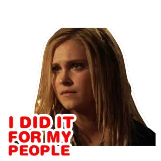 🙊 6682c755 I DID IT FOR MY PEOPLE The 100, hy sinh, buồn, khóc, clarke telegram sticker