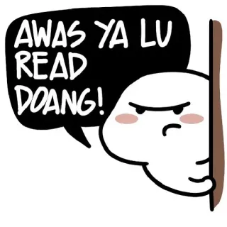 😒 683b457a AWAS YA LU READ DOANG! fofo, aviso, desenho animado, texto, engraçado whatsapp sticker