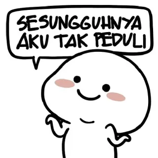 😊 fecc4e54 SESUNGGUHNYA AKU TAK PEDULI desenho animado, personagem, fofo, indonésia, indonésio whatsapp sticker