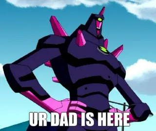 😄 5a70dae0 UR DAD IS HERE Dessin animé, Ton père, Drôle, Alien, Futur whatsapp sticker