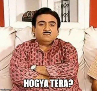 😑 f42a6a5e HOGYA TERA? meme, Indian, sarcastic, funny telegram sticker