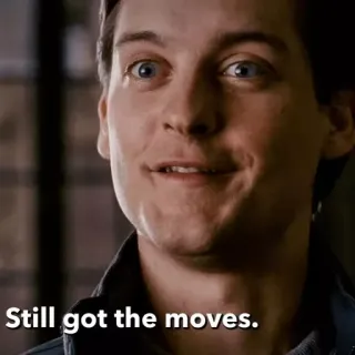 😛 92b2db23 Peter Parker Spider-Man Still got the moves. spiderman, tobey maguire, ancora in gamba, meme, divertente, citazione film whatsapp sticker