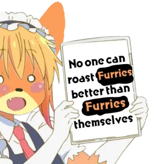 📋 68b9202a No one can roast Furries better than Furries themselves Furry, Meme, Roast, Humor telegram sticker